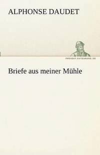 bokomslag Briefe Aus Meiner Muhle