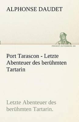 Port Tarascon - Letzte Abenteuer Des Beruhmten Tartarin 1