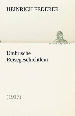 Umbrische Reisegeschichtlein (1917) 1