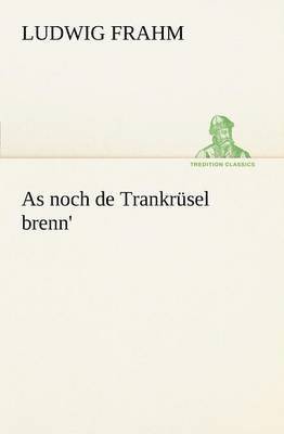 bokomslag As Noch de Trankrusel Brenn'