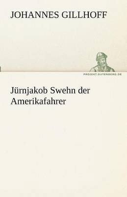 Jurnjakob Swehn Der Amerikafahrer 1