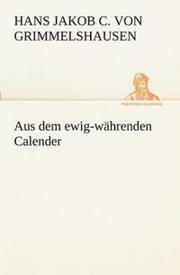 bokomslag Aus Dem Ewig-Wahrenden Calender