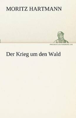 Krieg Um Den Wald