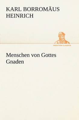 bokomslag Menschen Von Gottes Gnaden