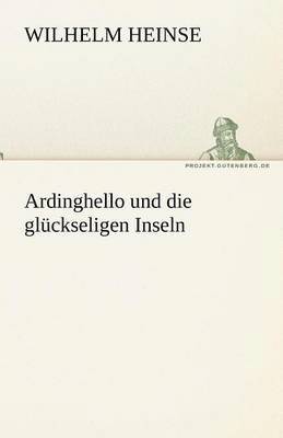 Ardinghello Und Die Gluckseligen Inseln