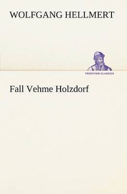 bokomslag Fall Vehme Holzdorf