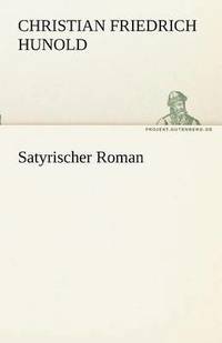 bokomslag Satyrischer Roman