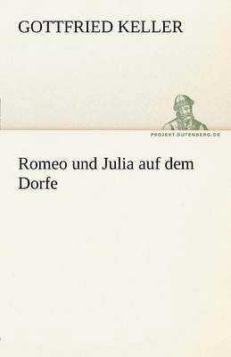 bokomslag Romeo Und Julia Auf Dem Dorfe