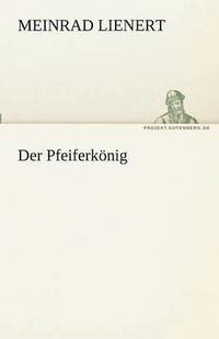 bokomslag Der Pfeiferkonig