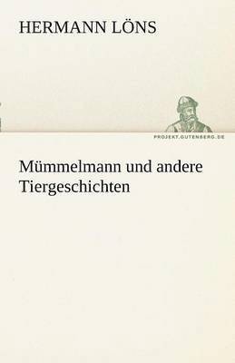 Mummelmann Und Andere Tiergeschichten 1