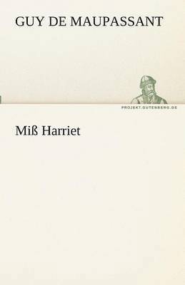 Guy de Maupassant, Guy De Maupassant - Miss Harriet, Häftad