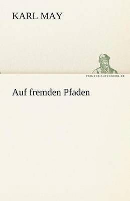 Karl May - Auf Fremden Pfaden, Häftad