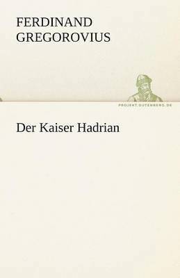bokomslag Kaiser Hadrian