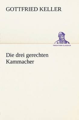 Gottfried Keller - Drei Gerechten Kammacher, Häftad