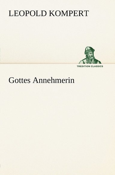 bokomslag Gottes Annehmerin