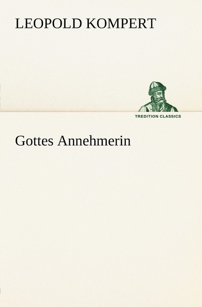 Gottes Annehmerin 1