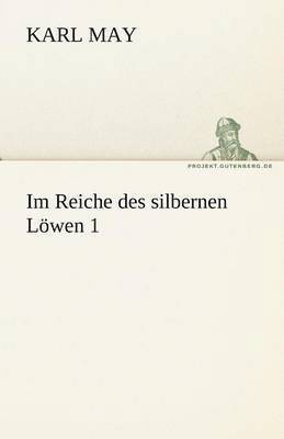 Im Reiche Des Silbernen Lowen 1 1