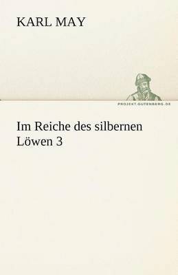 Karl May - Im Reiche Des Silbernen Lowen 3, Häftad