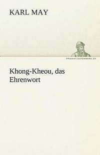 bokomslag Khong-Kheou, Das Ehrenwort