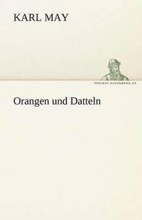 bokomslag Orangen Und Datteln