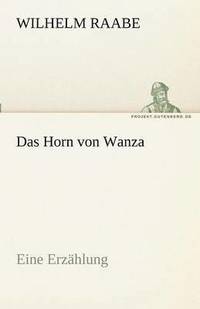 bokomslag Das Horn Von Wanza