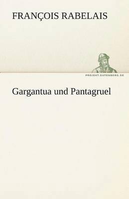 bokomslag Gargantua Und Pantagruel