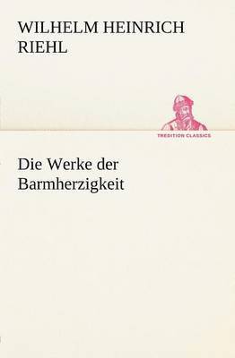 Die Werke Der Barmherzigkeit 1