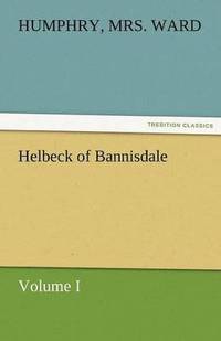 bokomslag Helbeck of Bannisdale - Volume I