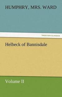 bokomslag Helbeck of Bannisdale - Volume II