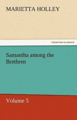 Samantha Among the Brethren - Volume 5
