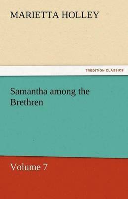 Samantha Among the Brethren - Volume 7