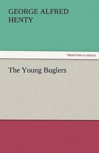 bokomslag The Young Buglers