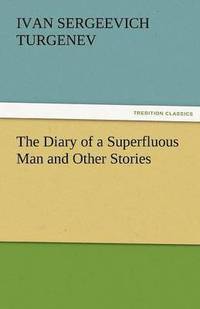 bokomslag Diary of a Superfluous Man and Other Stories