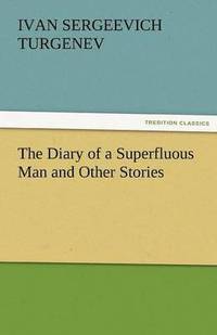 bokomslag The Diary of a Superfluous Man and Other Stories