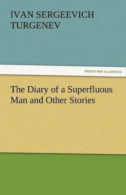 The Diary of a Superfluous Man and Other Stories 1