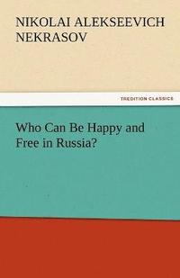 bokomslag Who Can Be Happy and Free in Russia?