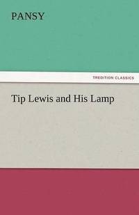 bokomslag Tip Lewis and His Lamp