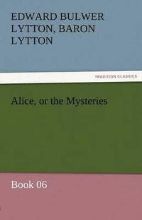 bokomslag Alice, or the Mysteries - Book 06