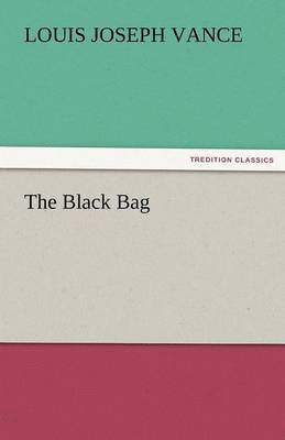 Louis Joseph Vance - Black Bag, Häftad