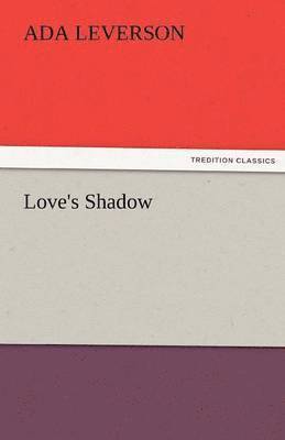 Love's Shadow 1