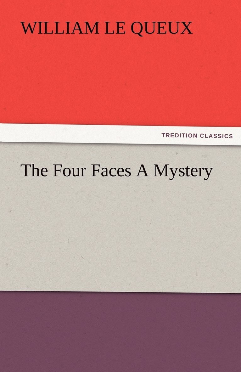 The Four Faces A Mystery 1