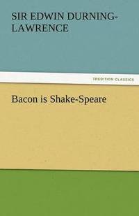 bokomslag Bacon Is Shake-Speare