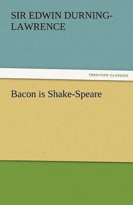 Bacon Is Shake-Speare