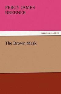 bokomslag The Brown Mask