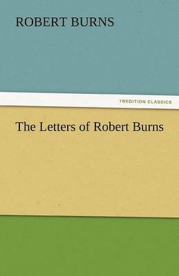 The Letters of Robert Burns 1