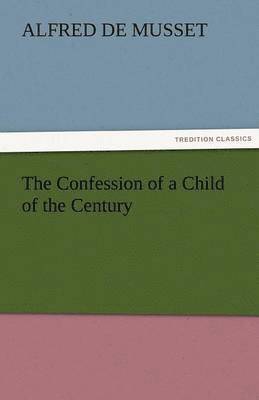 Confession of a Child of the Century 1