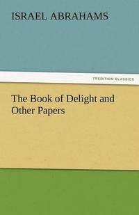 bokomslag The Book of Delight and Other Papers