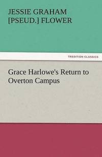 bokomslag Grace Harlowe's Return to Overton Campus