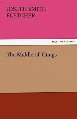 Middle of Things 1