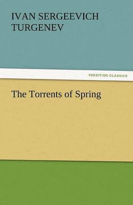 Ivan Sergeevich Turgenev - Torrents of Spring, Häftad